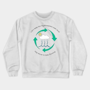 Water Cycle Crewneck Sweatshirt